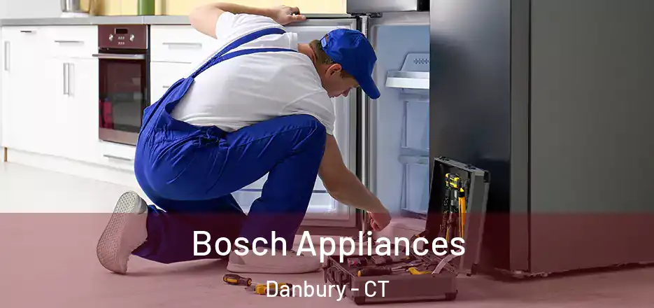  Bosch Appliances Danbury - CT
