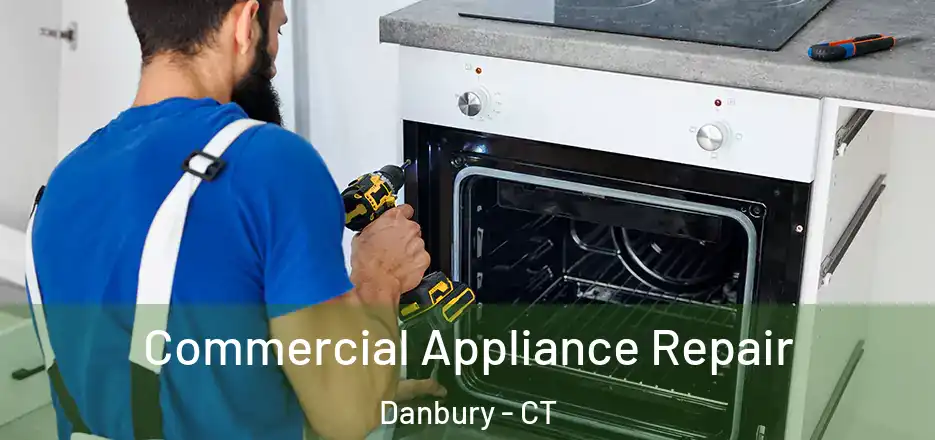  Commercial Appliance Repair Danbury - CT