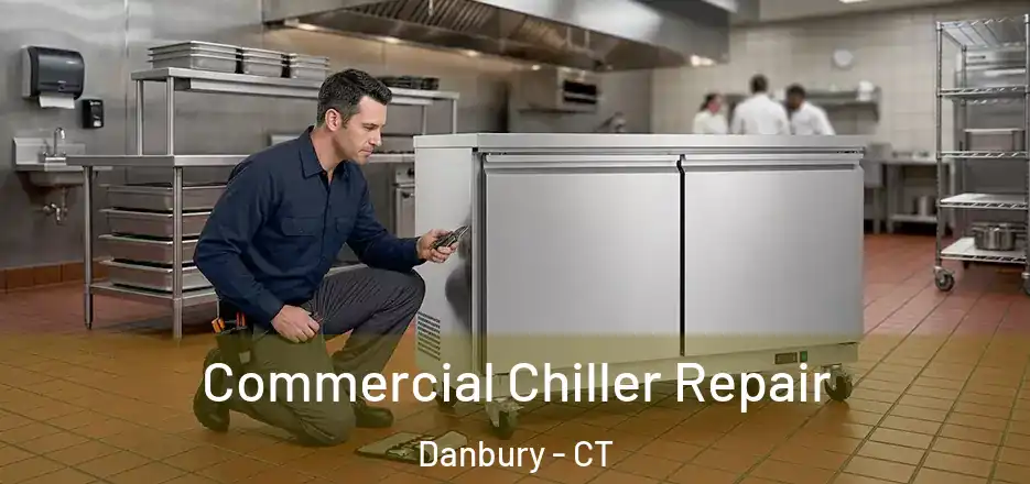  Commercial Chiller Repair Danbury - CT
