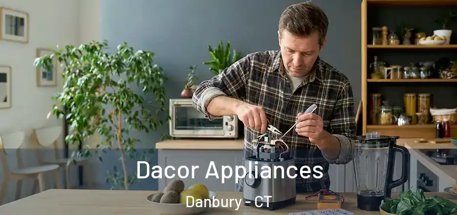  Dacor Appliances Danbury - CT