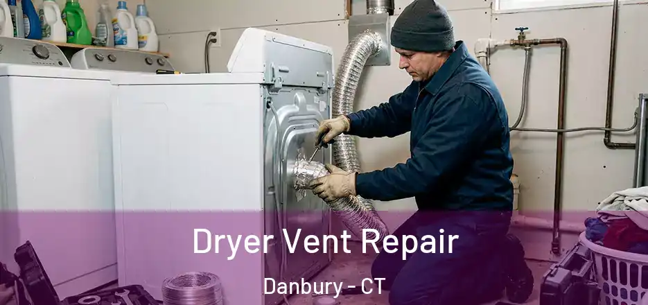  Dryer Vent Repair Danbury - CT