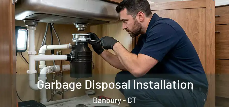  Garbage Disposal Installation Danbury - CT