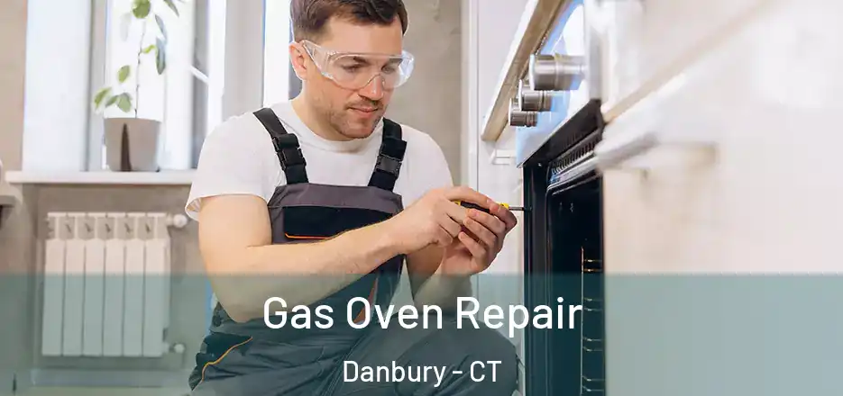  Gas Oven Repair Danbury - CT