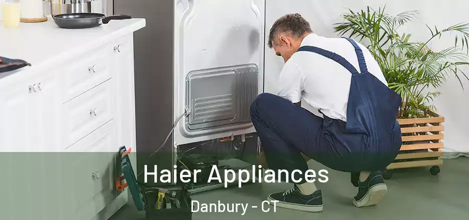  Haier Appliances Danbury - CT
