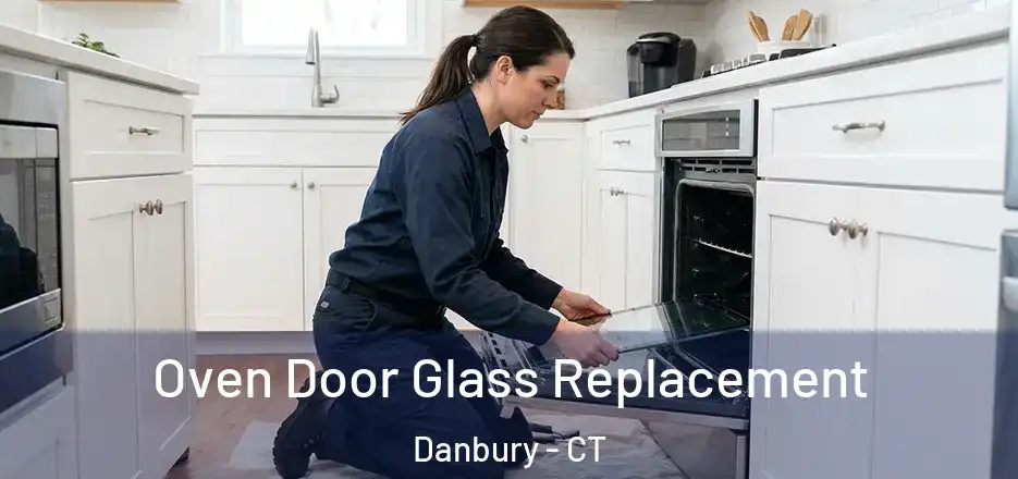  Oven Door Glass Replacement Danbury - CT