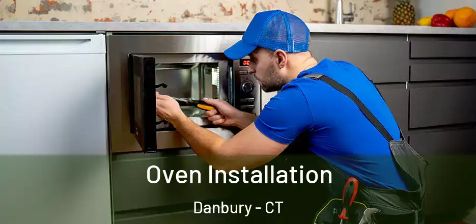  Oven Installation Danbury - CT