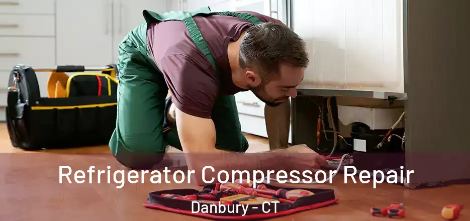  Refrigerator Compressor Repair Danbury - CT