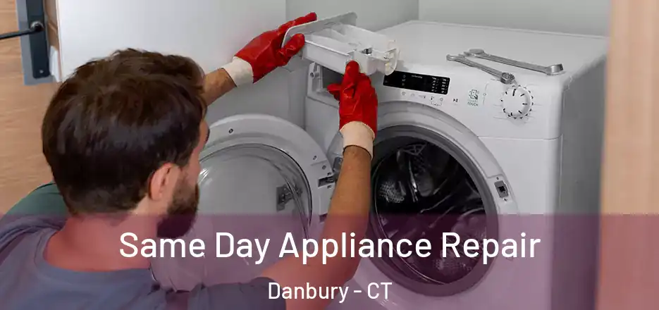  Same Day Appliance Repair Danbury - CT
