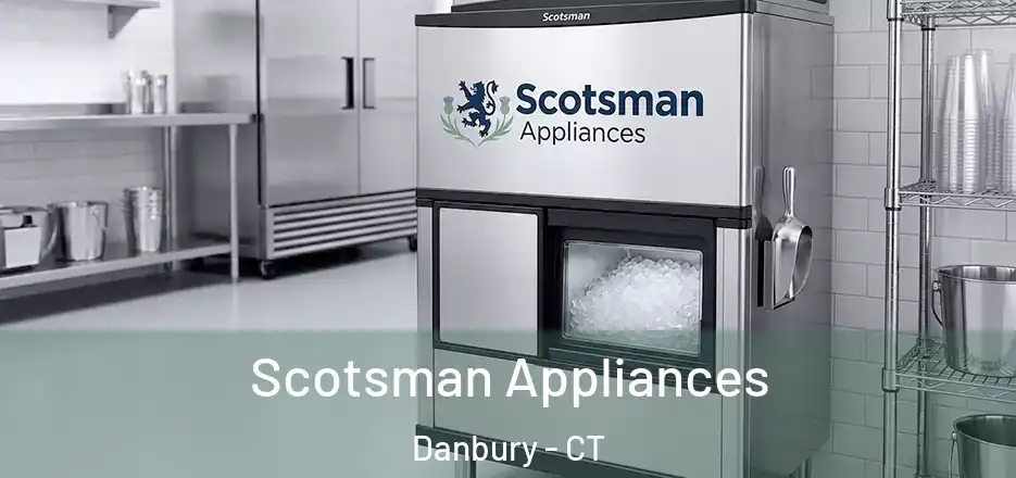  Scotsman Appliances Danbury - CT