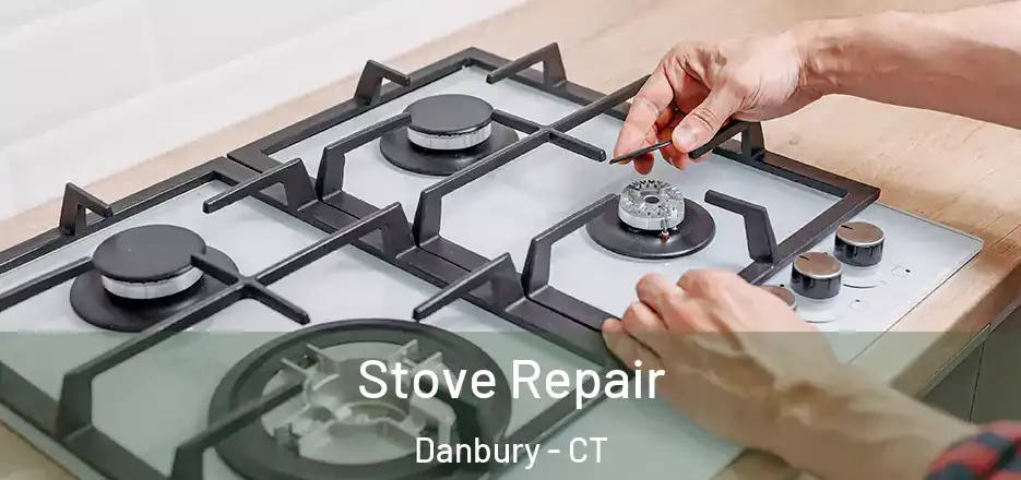  Stove Repair Danbury - CT