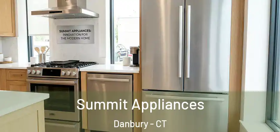  Summit Appliances Danbury - CT
