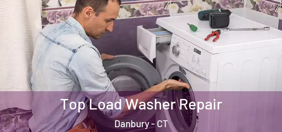  Top Load Washer Repair Danbury - CT