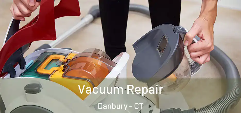  Vacuum Repair Danbury - CT