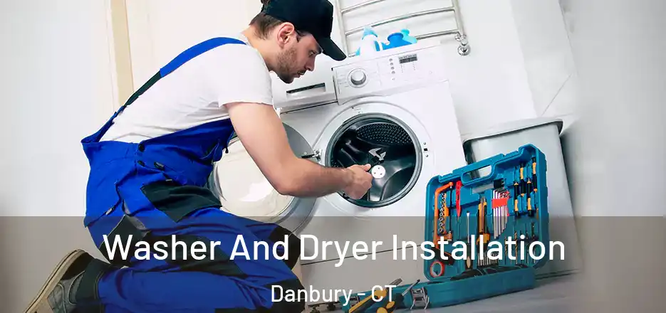  Washer And Dryer Installation Danbury - CT